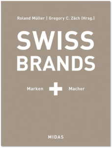 Swiss Brands. Marken + Macher aus dem Hause Midas